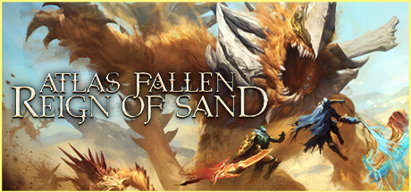 尘封大陆｜Atlas Fallen Reign Of Sand｜官方中文-v1.119040｜26.9G｜免安装_果漫社区