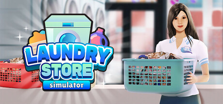 洗衣店模拟器｜Laundry Store Simulator｜官方中文｜1.66G｜免安装_果漫社区