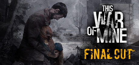 这是我的战争｜This War of Mine｜官方中文-妄想欢庆+全DLC｜3.49G｜免安装_果漫社区